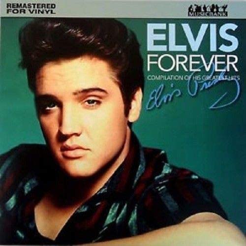 Elvis Presley - Forever A Compilación de sus mayores éxitos