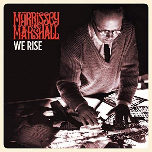 Morrissey und Marshall – We Rise [Vinyl]