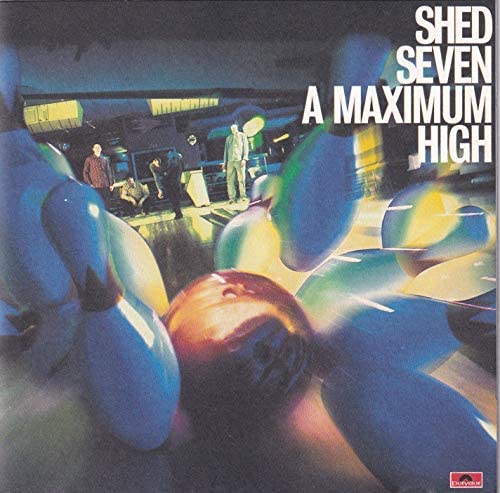 Shed Seven – A Maximum High [Audio-CD]