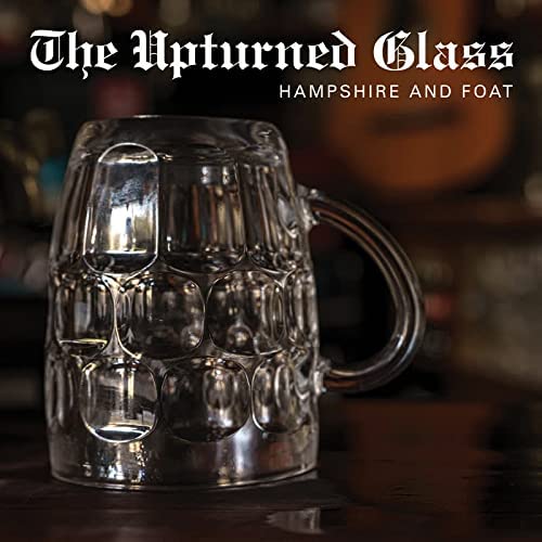 Hampshire and Foat – The Upturned Glass [VINYL]