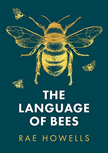 Rae Howells - The Language of Bees [Paperback ]