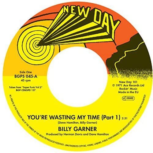 Billy Garner – You're Wasting My Time (Part 1) / You're Wasting My Time (Part 2) [Vintl]