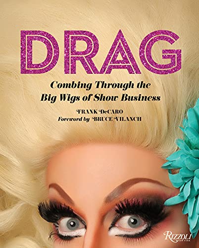 Drag: Combing Through the Big Wigs of Show Business [Hardcover ]