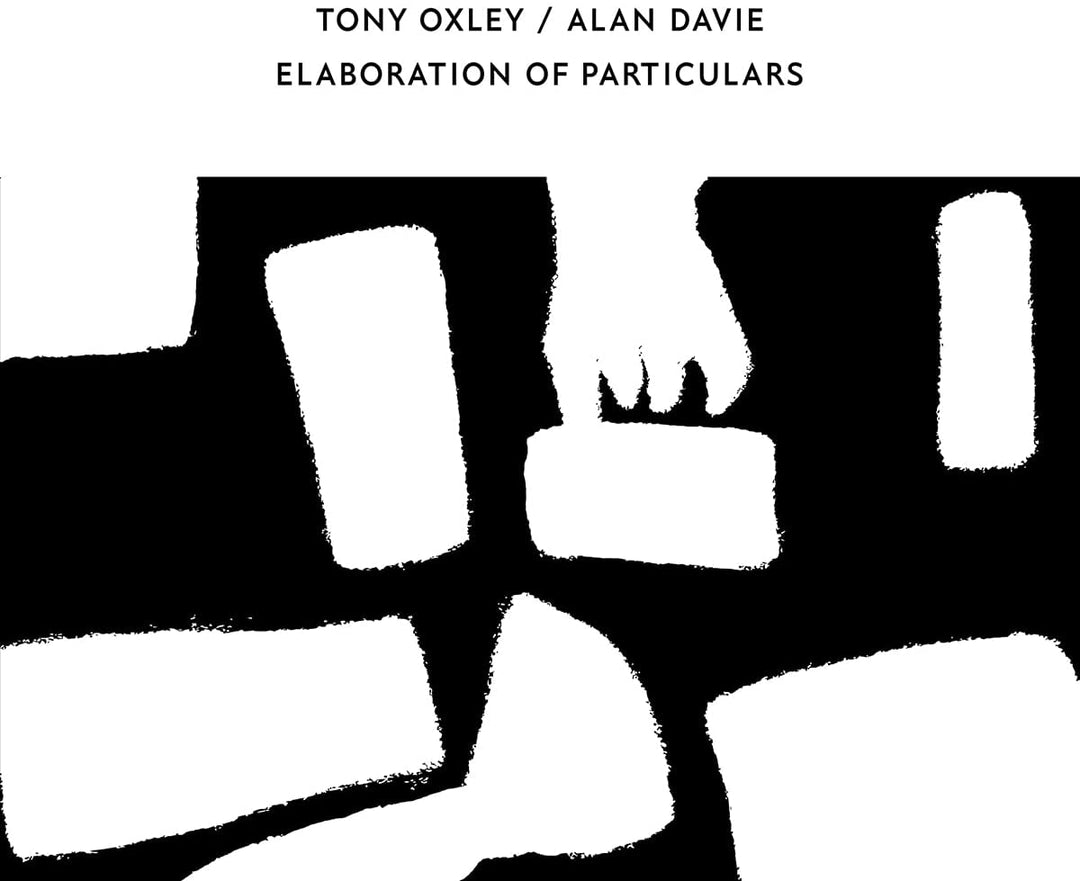 Tony Oxley/Alan Davie – Elaboration Of Particulars [Audio CD]