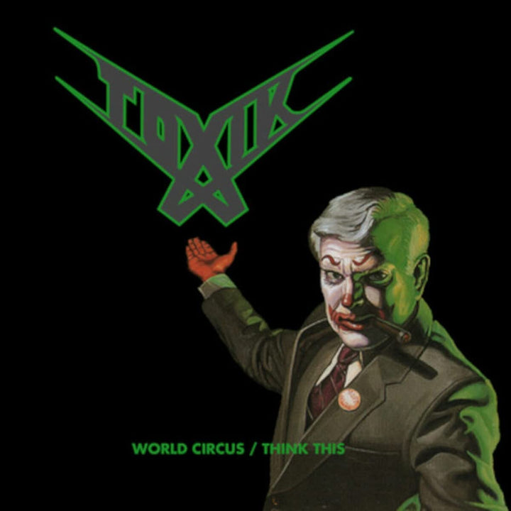 Toxik – World Circus/Think This (2cd Digi) [Audio CD]