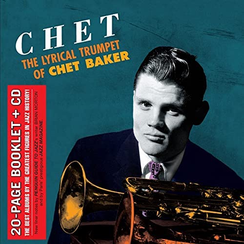 Chet Baker – Chet – The Lyrical Trumpet Of Chet Baker [Audio CD]