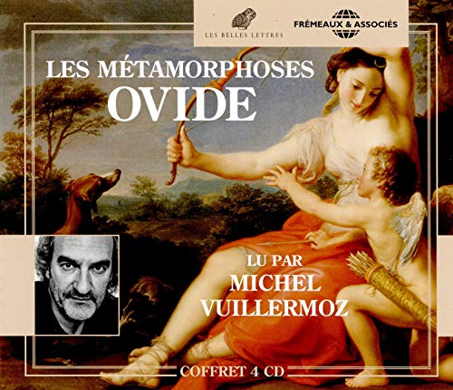 Metamorphosen – gelesen von Michel Vuillermoz (Übersetzung von Georges Lafaye © Les Belles Lettres) [Audio-CD]