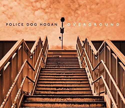 Police Dog Hogan – Overground [Audio-CD]