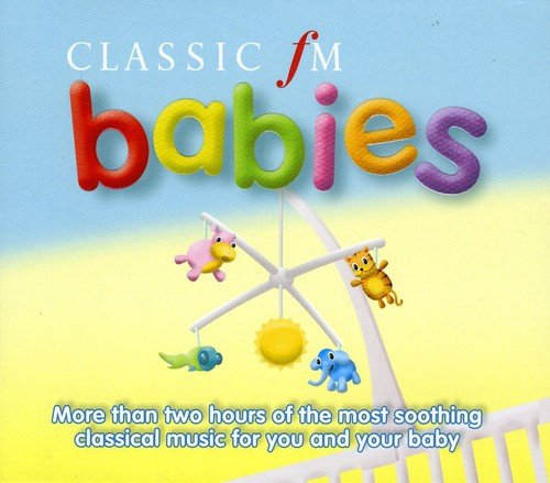 Classic FM Babies [Audio-CD]