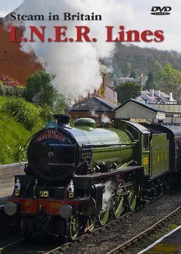 Steam In Britain – LNER Lines [2015] [DVD]