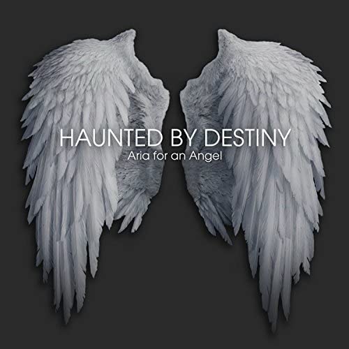 Haunted By Destiny – Aria For An Angel [Audio-CD] 