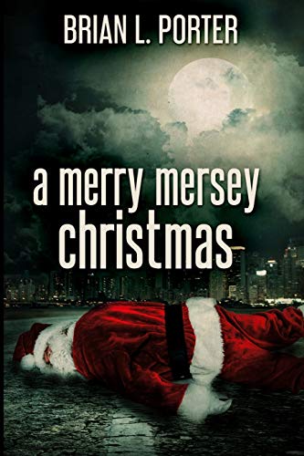 Brian L. Porter – A Merry Mersey Christmas [Taschenbuch]