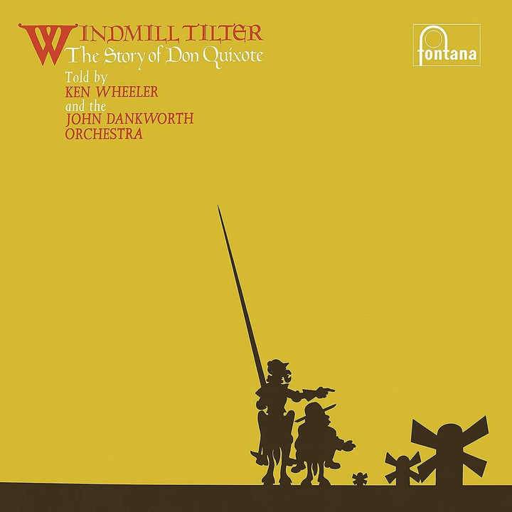 Ken Wheeler The John Dankworth Orchestra – Windmill Tilter (The Story Of Don Quixote) [Vinyl]