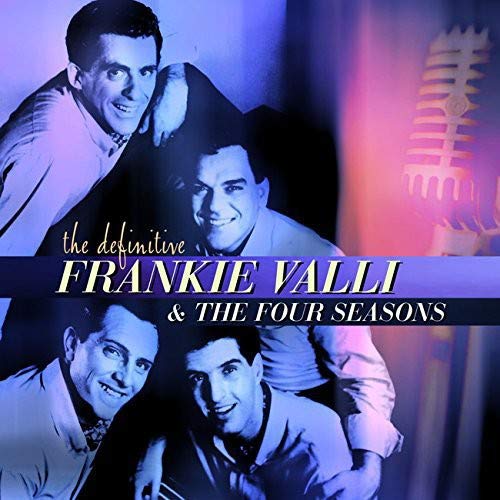 The Definitive Frankie Valli &amp; The Four Seasons – The Four Seasons [Audio-CD]