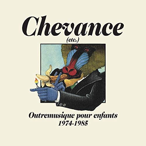 Chevance - Outremusique pour enfants 1974-1985 [Audio-CD]