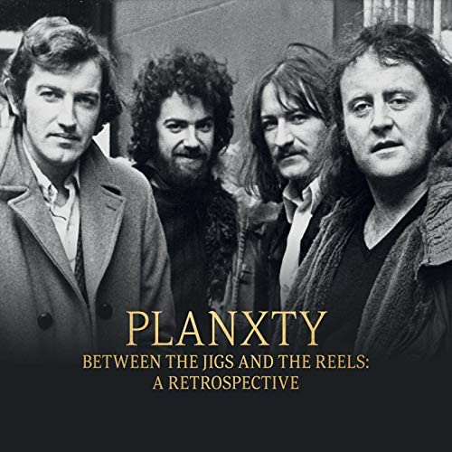 Planxty – Between The Jigs And The Reels: Eine Retrospektive [Vinyl]