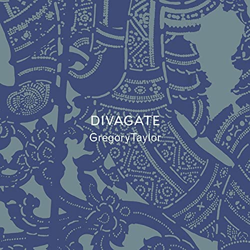 Gregory Taylor – Divagate [Audio-CD]