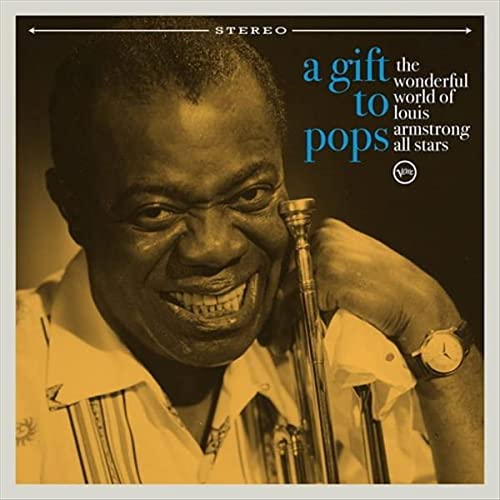 The Wonderful World of Louis Armstrong All Stars – A Gift To Pops [VINYL]