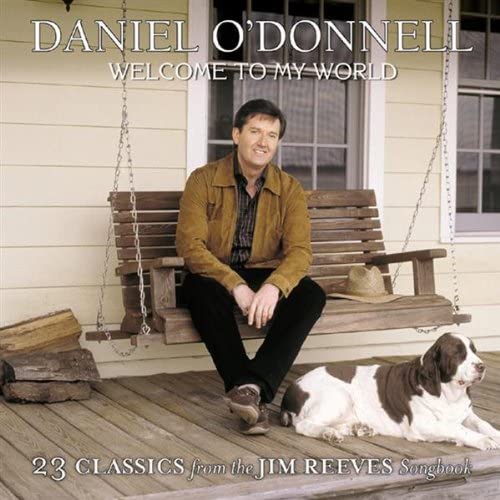 Daniel O'Donnell – Welcome To My World – 23 Klassiker aus dem Jim Reeves Songbook [Audio-CD]