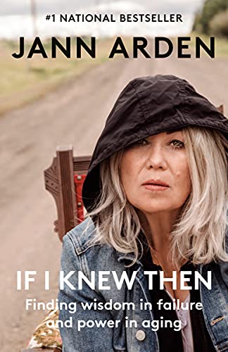 If I Knew Then: Finding wisdom in failure and power in aging [Paperback ]