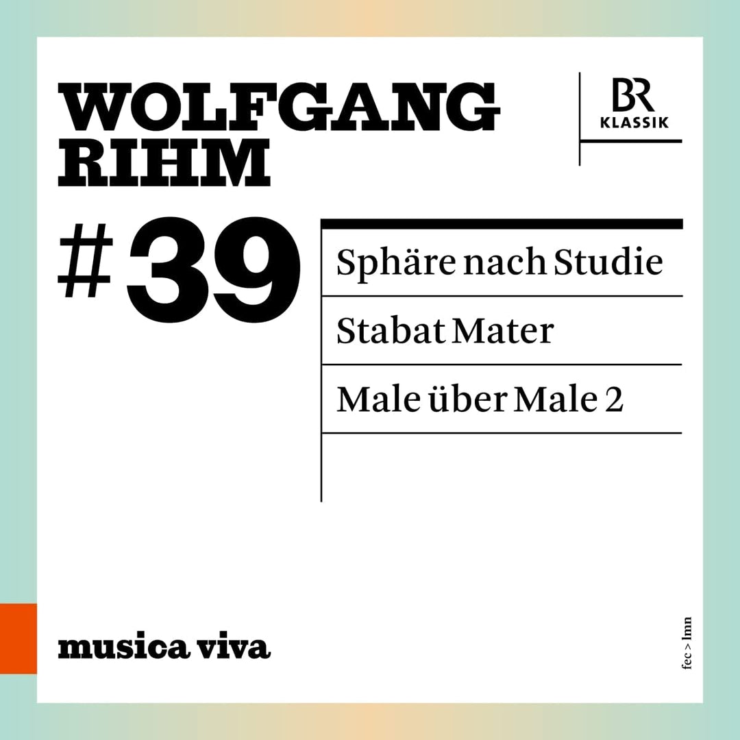 Christian Gerhaher - Rihm: #39, Sphäre nach Studie [Christian Gerhaher; Tabea Zimmermann; Jörg Widmann; Mitglieder des Symphonieorchesters des BR; Stanley Dodds] [Br Klassik: 900639] [Audio CD]