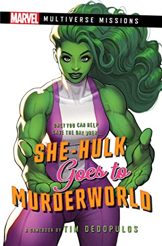 She-Hulk goes to Murderworld: A Marvel: Multiverse Missions Adventure Gamebook [Paperback]