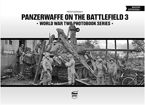 Panzerwaffe on the Battlefield 3 (Vol.23) (World War Two Photobook) [Hardcover ]