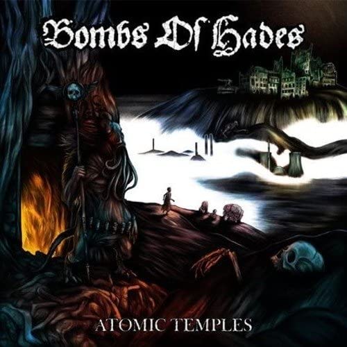 Bombs Of Hades – Atomic Temples [Audio-CD]