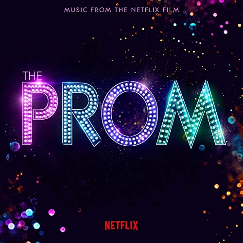 The Prom (Musik aus dem Netflix-Film) – Besetzung des Netflix-Films The Prom [Audio-CD]