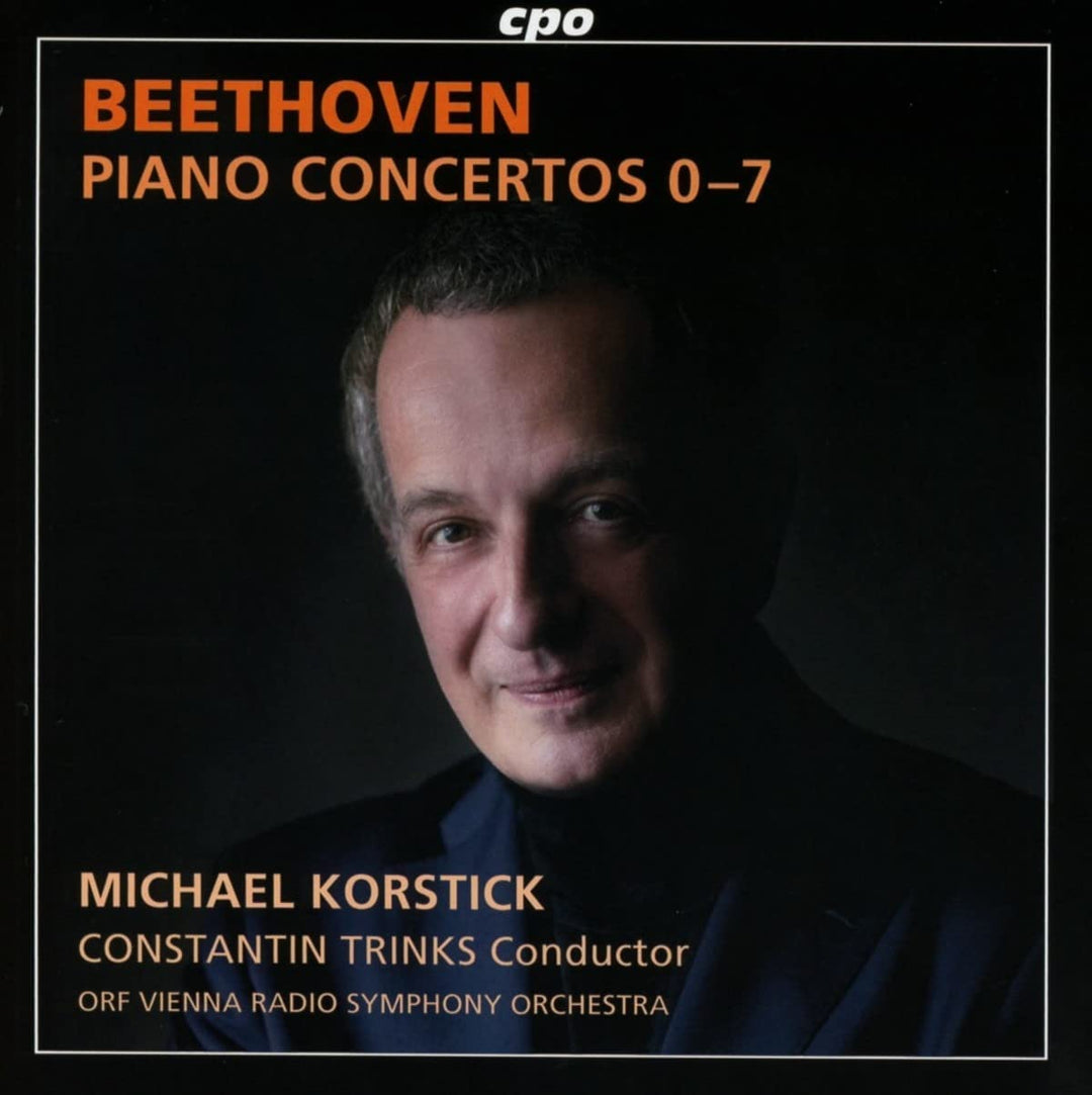 Michael Korstick - Beethoven: Klavierkonzerte 0-7 [Michael Korstick; ORF Radio-Symphonieorchester Wien; Constantin Trinks] [Cpo: 555447-2] [Audio CD]