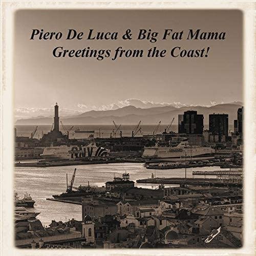 Piero De Luca und Big Fat Mamma – Greetings From The Coast [Audio CD]