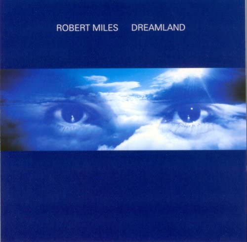 Robert Miles - Dreamland [Audio-CD]