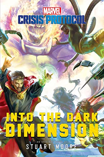 Into the Dark Dimension: Ein Marvel: Crisis Protocol-Roman