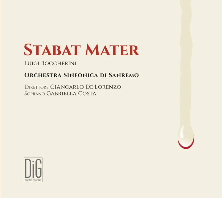 Boccherini: Stabat Mater [Gabriella Coasta; Orchester Sinfonica di Sanremo; Giancarlo De Lorenzo] [Digressione Music: DIGR109] [Audio CD]