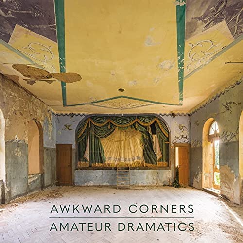 Awkward Corners - Amateur Dramatics [Vinyl]