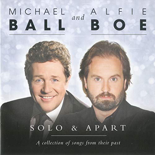 Solo &amp; Apart: Eine Sammlung von Liedern aus ihrer Vergangenheit – Michael Ball und Alfie Boe [Audio-CD]