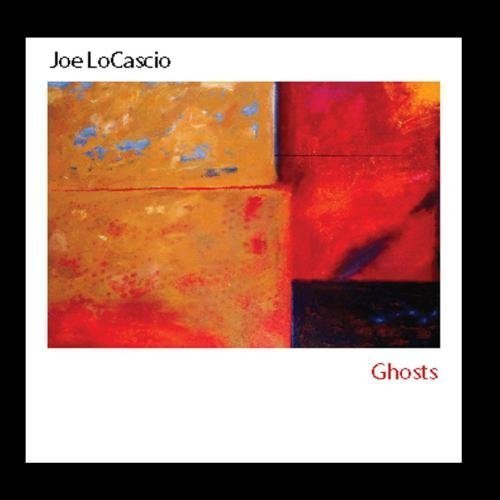 Joe LoCascio – Ghosts [Audio-CD]