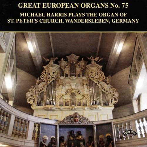 Michael Harris - Great European Organs 75/ Die Orgel der St. Peter-Kirche, Wandersleben, Deutschland [Audio-CD]