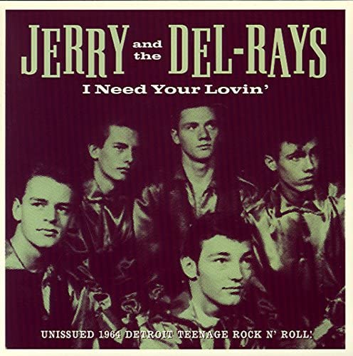 Jerry &amp; the Del-Rays – I Need Your Lovin' [Vinyl]