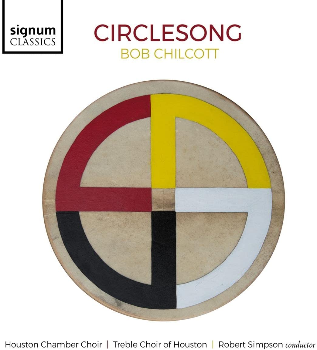 Houston Chamber Choir – Chilcott: Circlesong [Audio CD]