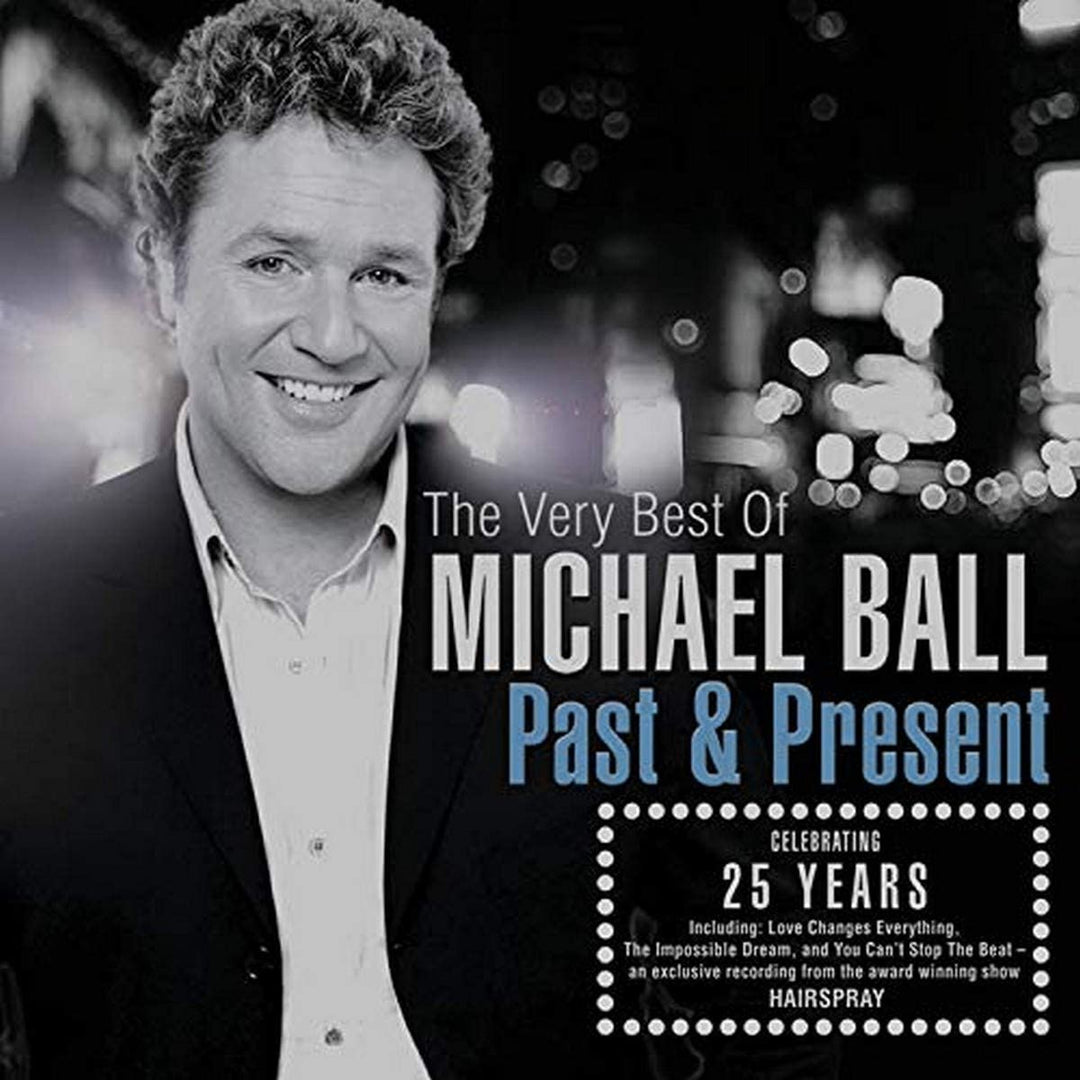 Vergangenheit und Gegenwart: Das Allerbeste von Michael Ball [Audio-CD]