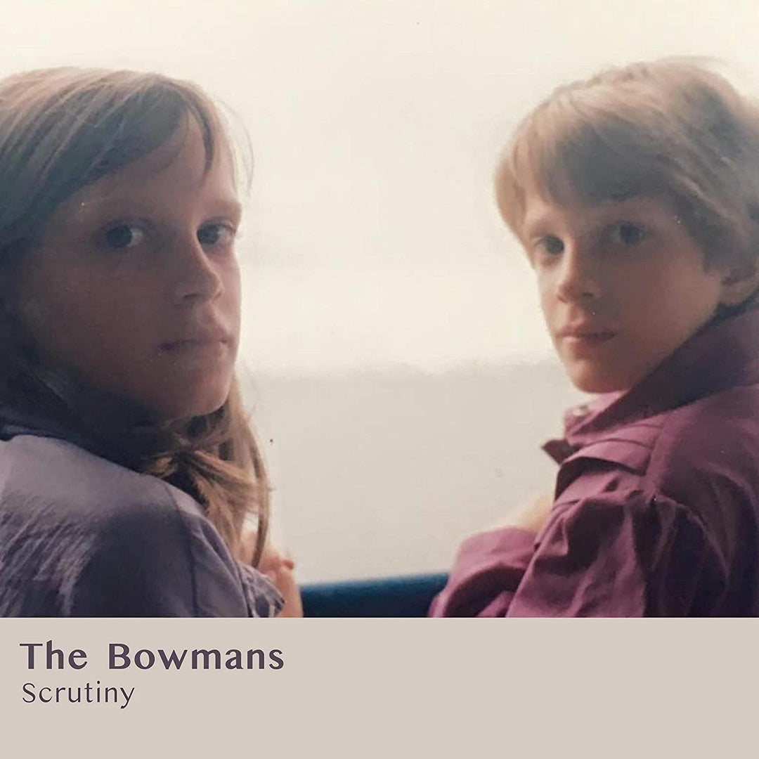 The Bowmans – Scrutiny [Audio-CD]