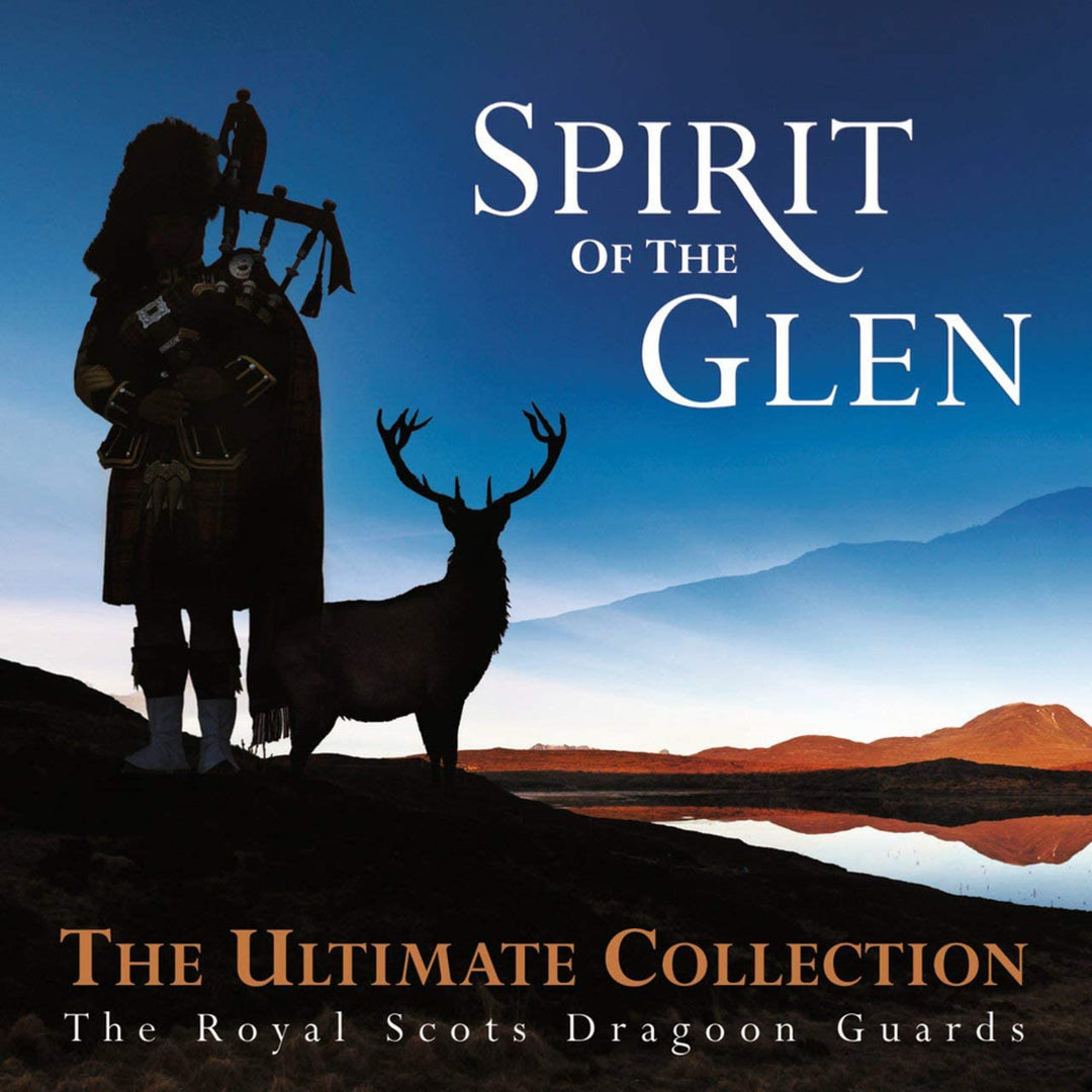 Spirit Of The Glen - The Ultimate Collection - Royal Scots Dragoon Guards [Audio CD]