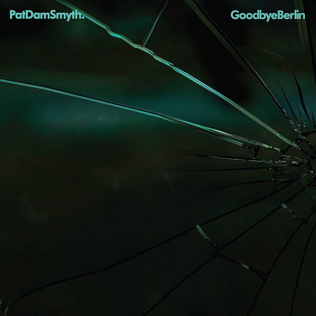 Pat Dam Smyth – Goodbye Berlin EP [Vinyl]