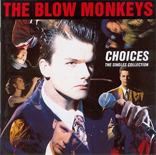 Blow Monkeys – Choices: The Singles Collection [Audio-CD]