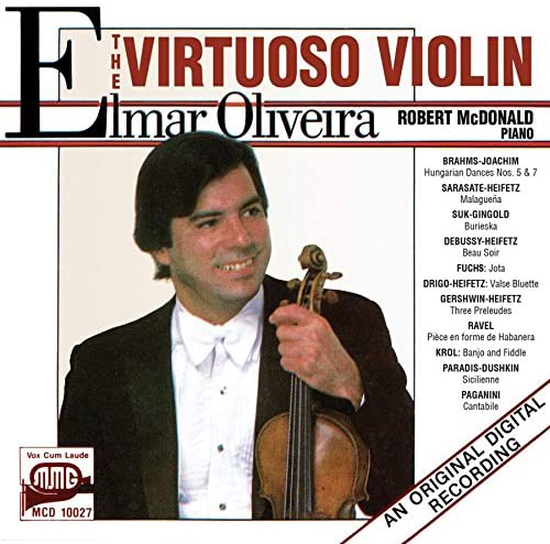 Elmar Oliveira: Die virtuose Violine [Elmar Oliveira; Robert M onald] [Vox Classics: M 10027] [Audio CD]