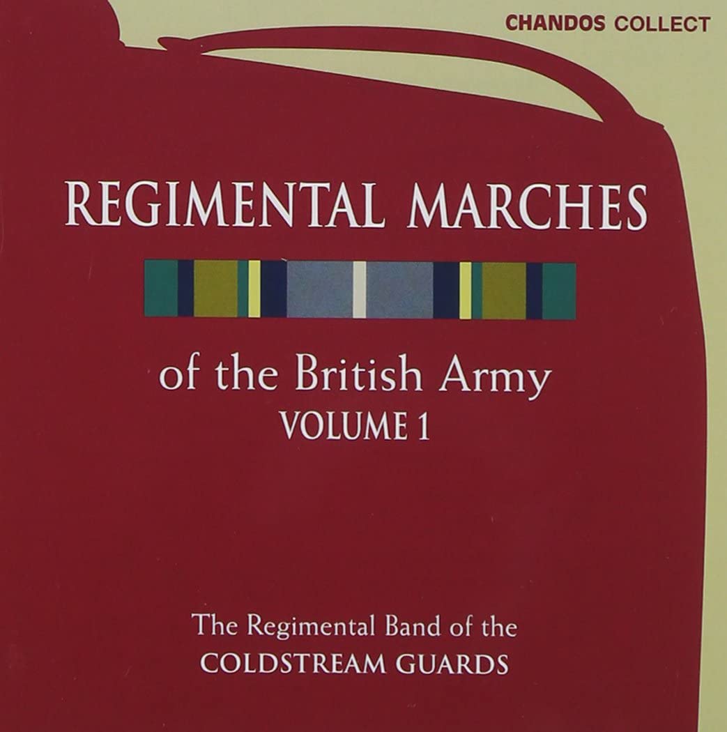 Regimental Marches of the British Army Vol. 1 - The Regimental Band of the Coldstream Guards [Audio CD]