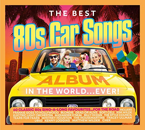 Die besten 80er-Autosongs der Welt ... aller Zeiten! - [Audio-CD]