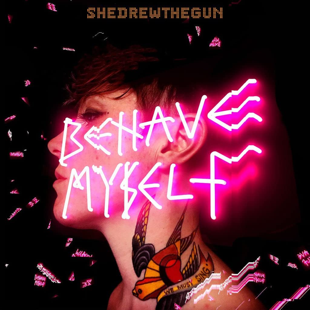 SHE DREW THE GUN – BEHAVE MYSELF (PINK VINYL) [VINYL]