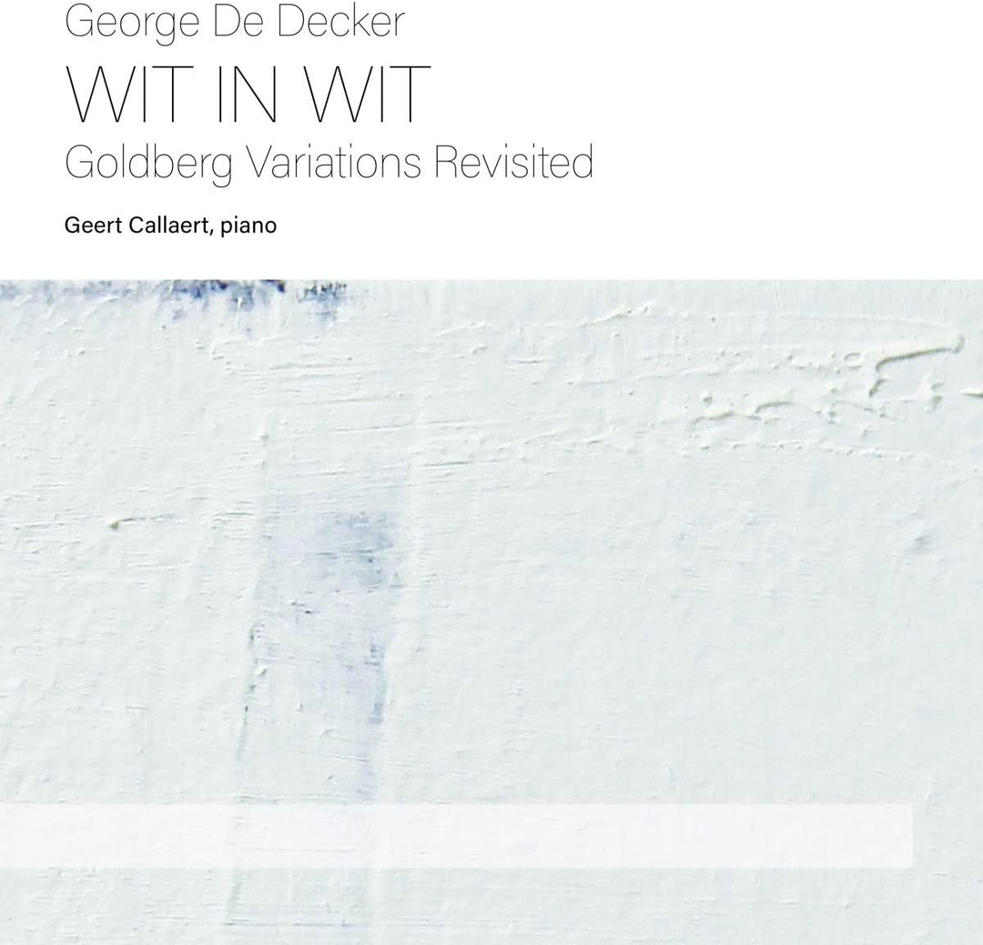 Geert Callaerts – Decker: Wit in Wit [Audio-CD]